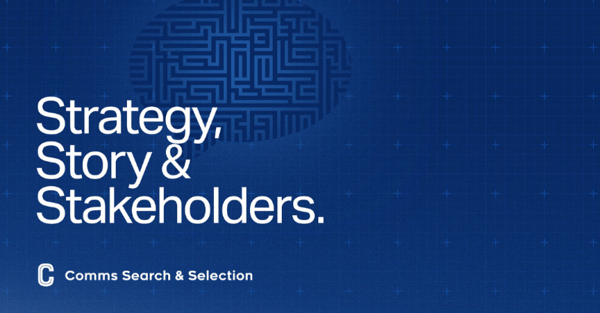 Cover image for Strategy, Story & Stakeholders podcast by Comms Search & Selection, launching September 2025